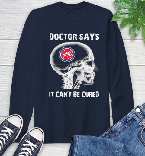NBA Detroit Pistons Basketball Skull It Can't Be Cured Shirt Long Sleeve T-Shirt 3