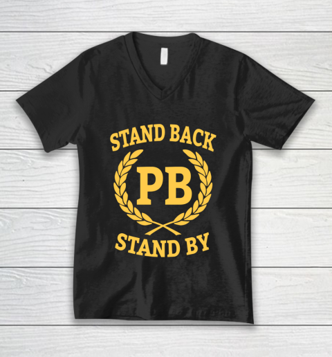 Stand Back And Stand By V-Neck T-Shirt