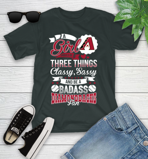 Arizona Diamondbacks MLB Baseball A Girl Should Be Three Things Classy Sassy And A Be Badass Fan Youth T-Shirt 6