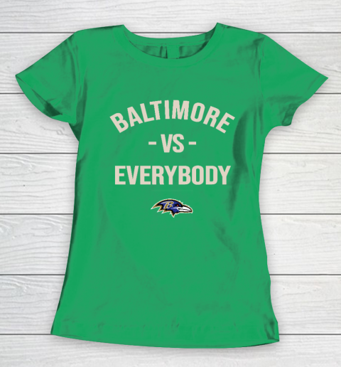 Baltimore Ravens Vs Everybody Women's T-Shirt 5
