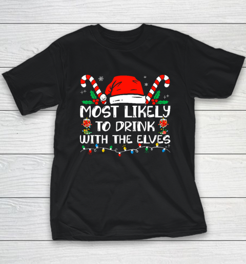Most Likely to Drink With The Elves Funny Family Christmas Youth T-Shirt