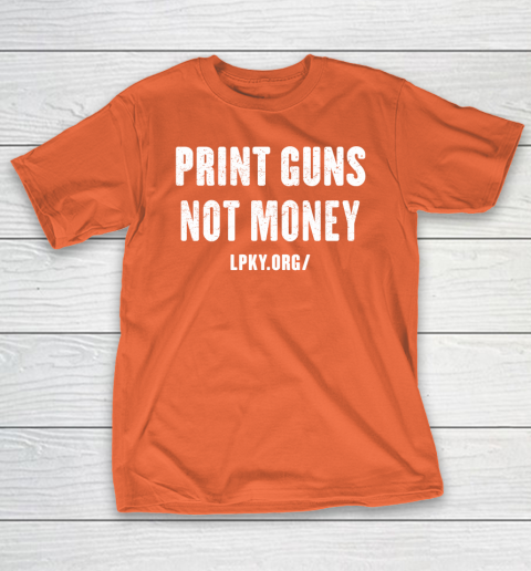Print guns not money shirt T-Shirt 14