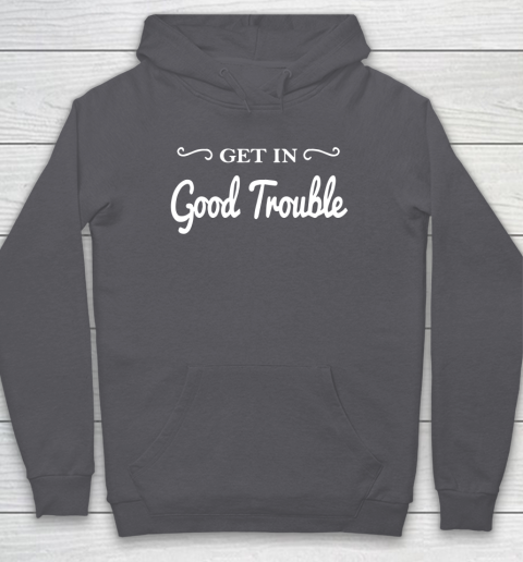 Get in good trouble John Lewis Hoodie 4