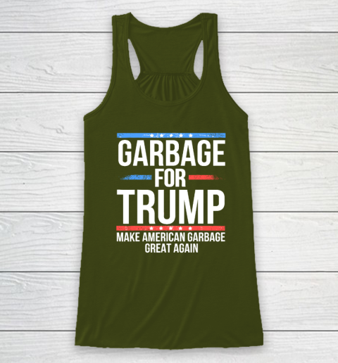 Garbage For Trump Make American Garbage Great Again Racerback Tank 2