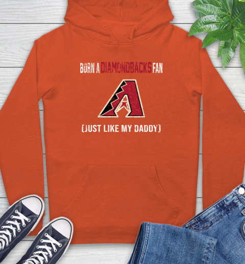 MLB Baseball Arizona Diamondbacks Loyal Fan Just Like My Daddy Shirt Hoodie 4