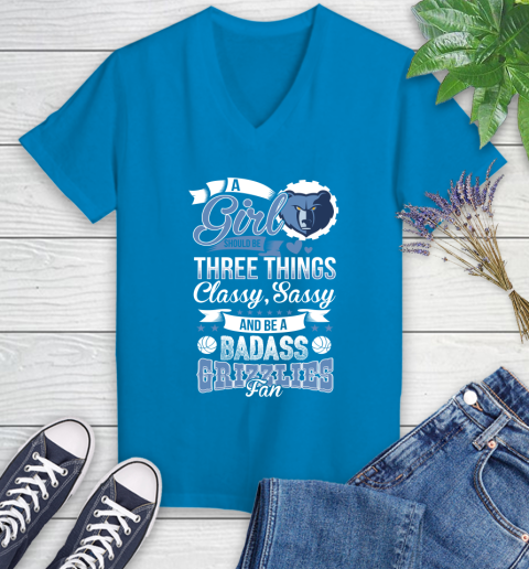 Memphis Grizzlies NBA A Girl Should Be Three Things Classy Sassy And A Be Badass Fan Women's V-Neck T-Shirt 7