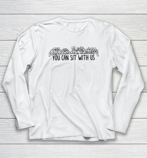 You Can Sit With Us Jesus And Twelve Apostles Long Sleeve T-Shirt