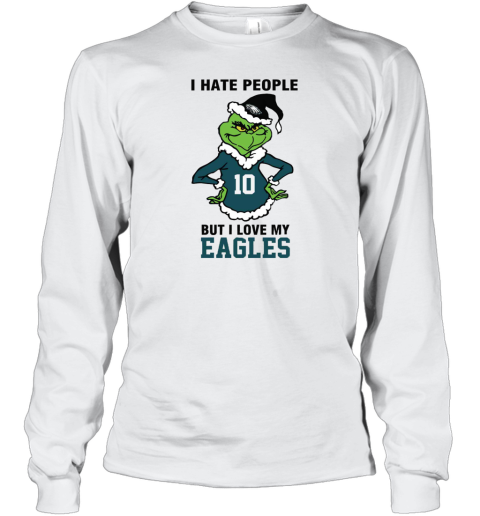 I Hate People But I Love My Eagles Philadelphia Eagles NFL Teams Long Sleeve T-Shirt