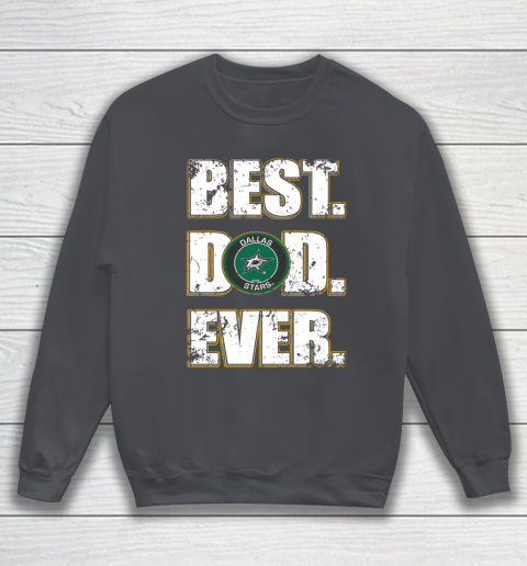 NHL Dallas Stars Hockey Best Dad Ever Family Shirt Sweatshirt 4