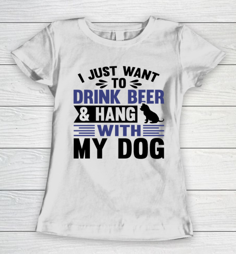 Beer Lover Funny Shirt I Just Want To Drink Beer And Hang With My Dog  Humour Funny with Black Dog Women's T-Shirt