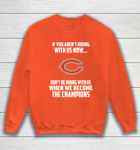 NFL Chicago Bears Football We Become The Champions Sweatshirt 3