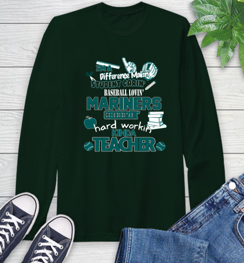 Seattle Mariners MLB I'm A Difference Making Student Caring Baseball Loving Kinda Teacher Long Sleeve T-Shirt 7