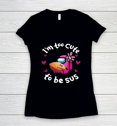 Tampa Bay Buccaneers NFL Football Among Us I Am Too Cute To Be Sus Women's V-Neck T-Shirt
