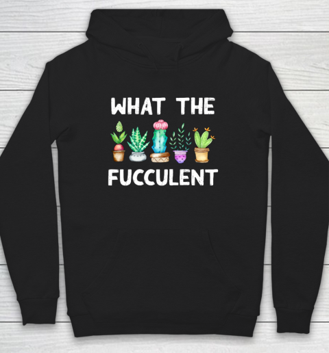 What the Fucculent Hoodie