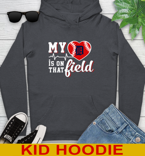 MLB My Heart Is On That Field Baseball Sports Detroit Tigers Youth Hoodie 9
