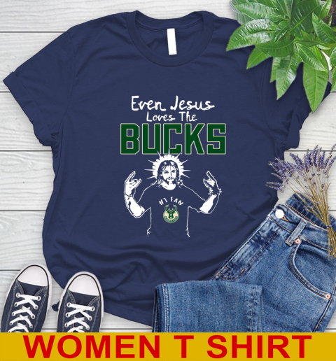 Milwaukee Bucks NBA Basketball Even Jesus Loves The Bucks Shirt Women's T-Shirt 13 Milwaukee Bucks NBA Basketball Even Jesus Loves The Bucks Shirt Women's T-Shirt - Image 13