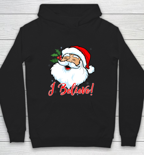 I Believe In Santa Claus T Shirt Funny Christmas Holiday Hoodie