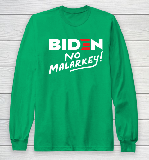 Biden No Malarkey Long Sleeve T-Shirt 4