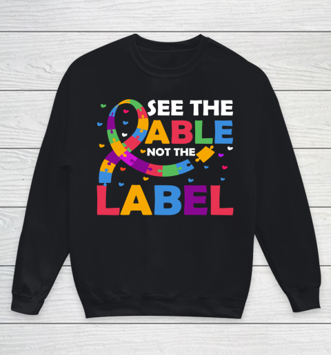 See The Able Not The Label Autism Awareness Youth Sweatshirt