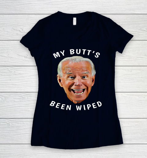 Funny Biden Gaffe From Our Leader My Butt s Been Wiped Women's V-Neck T-Shirt 2