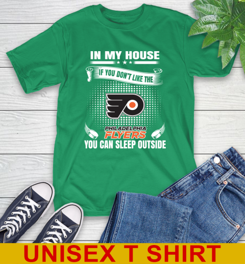 Philadelphia Flyers NHL Hockey In My House If You Don't Like The Flyers You Can Sleep Outside Shirt T-Shirt 7
