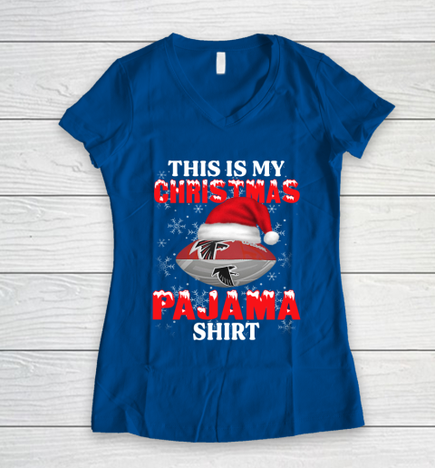 Atlanta Falcons This Is My Christmas Pajama Shirt NFL Women's V-Neck T-Shirt 7