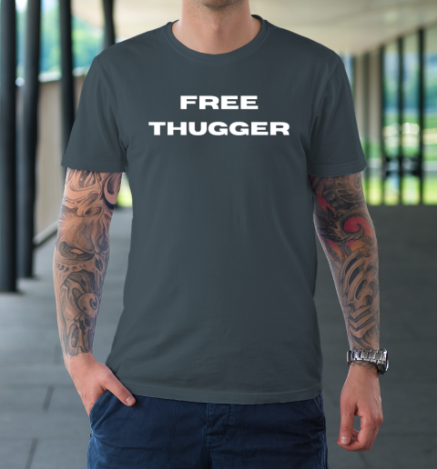 Free Thugger T-Shirt 4
