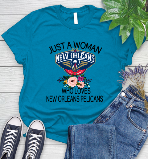 NBA Just A Woman Who Loves New Orleans Pelicans Basketball Sports Women's T-Shirt 5