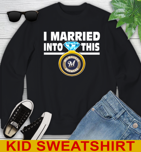 Milwaukee Brewers MLB Baseball I Married Into This My Team Sports (1) Youth Sweatshirt