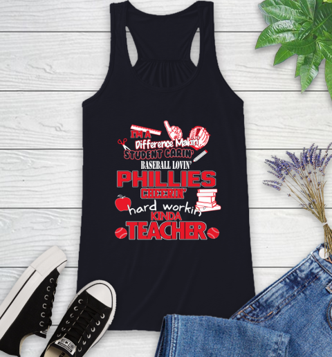 Philadelphia Phillies MLB I'm A Difference Making Student Caring Baseball Loving Kinda Teacher Racerback Tank 9
