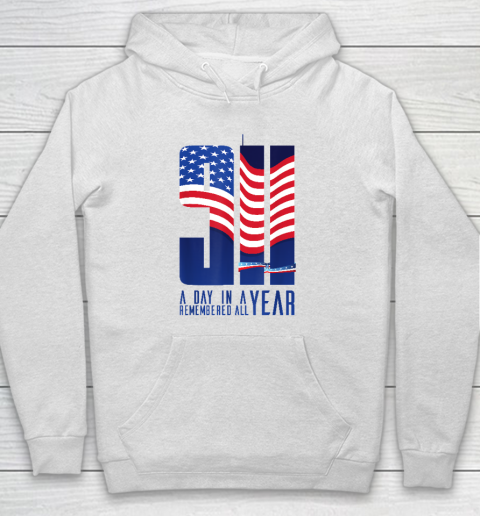 911 Memorial Twin Towers A Day In A Year Remember All Hoodie
