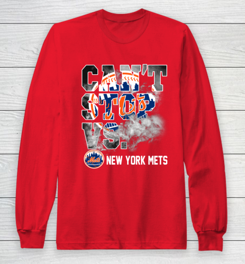 MLB New York Mets Baseball Can't Stop Vs Mets Long Sleeve T-Shirt 7