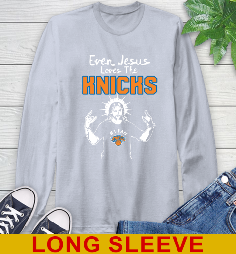 New York Knicks NBA Basketball Even Jesus Loves The Knicks Shirt Long Sleeve T-Shirt 6