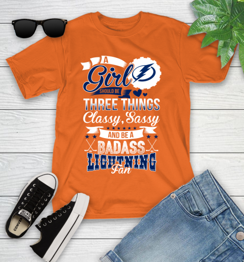 Tampa Bay Lightning NHL Hockey A Girl Should Be Three Things Classy Sassy And A Be Badass Fan Youth T-Shirt 9