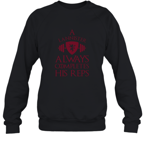 A Lannister Always Completes His Reps Sweatshirt