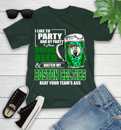 NBA Drink Beer and Watch My Boston Celtics Beat Your Team's Ass Youth T-Shirt 5