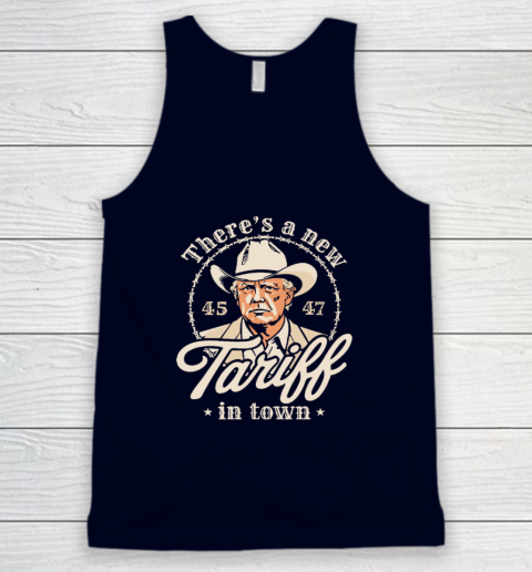 Trump There's A New Tariff In Town 45 47 Tank Top 2