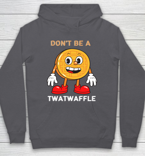DON'T BE A TWATWAFFLE Hoodie 4
