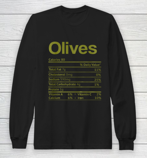 Olive Nutrition Facts Funny Thanksgiving Christmas Food Long Sleeve T-Shirt