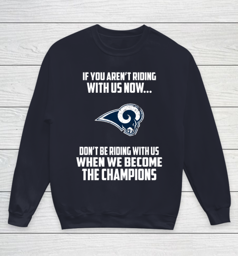 NFL Los Angeles Rams Football We Become The Champions Youth Sweatshirt 2