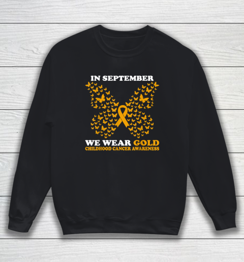 In September We Wear gold Childhood Cancer Awareness Sweatshirt