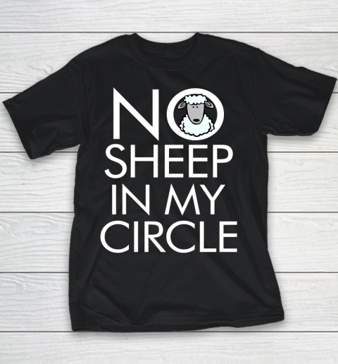 No Sheep In My Circle Funny Youth T-Shirt