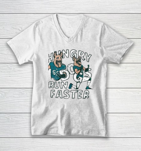 Hungry Dogs Run Faster V-Neck T-Shirt