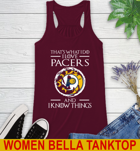 Indiana Pacers NBA Basketball That's What I Do I Love My Team And I Know Things Game Of Thrones 38