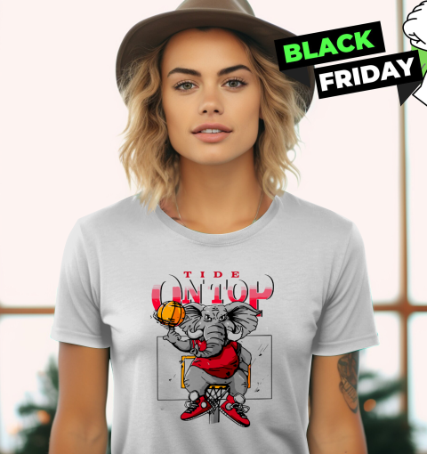 Alabama Crimson Tide The Elephant Basketball Tide On Top Alabama Women's T-Shirt