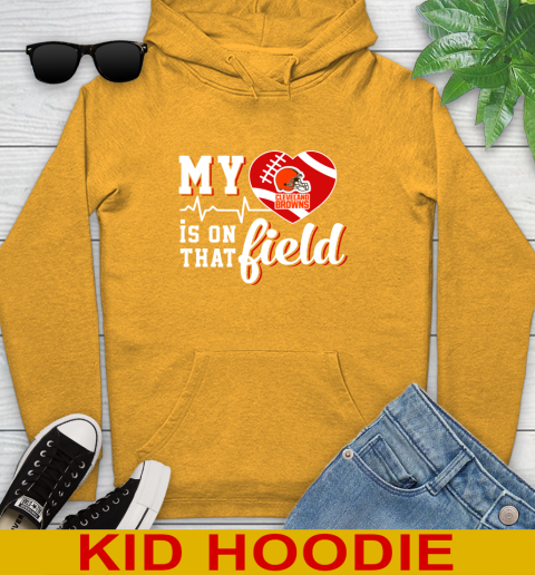 NFL My Heart Is On That Field Football Sports Cleveland Browns Youth Hoodie 2