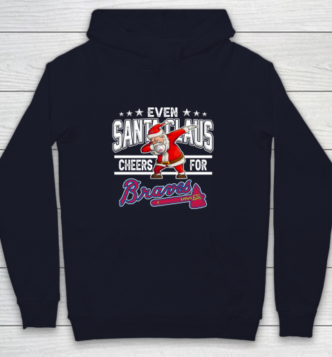 Atlanta Braves Even Santa Claus Cheers For Christmas MLB Youth Hoodie 2
