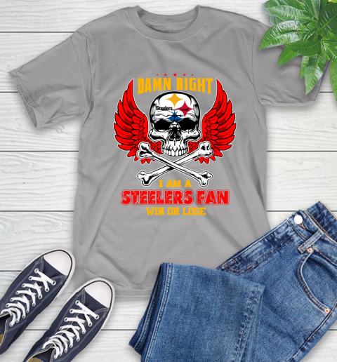 NFL Damn Right I Am A Pittsburgh Steelers Win Or Lose Skull Football Sports T-Shirt 6
