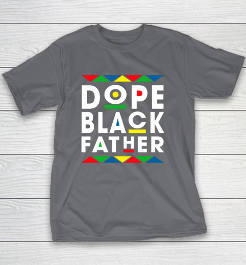 Funny Dope Black Father Black Fathers Matter Gift For Men Youth T-Shirt 5