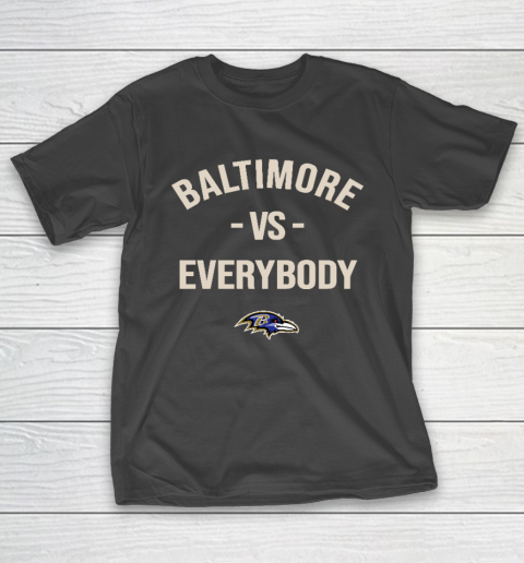 Baltimore Ravens Vs Everybody T-Shirt